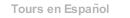 Tours en Español 